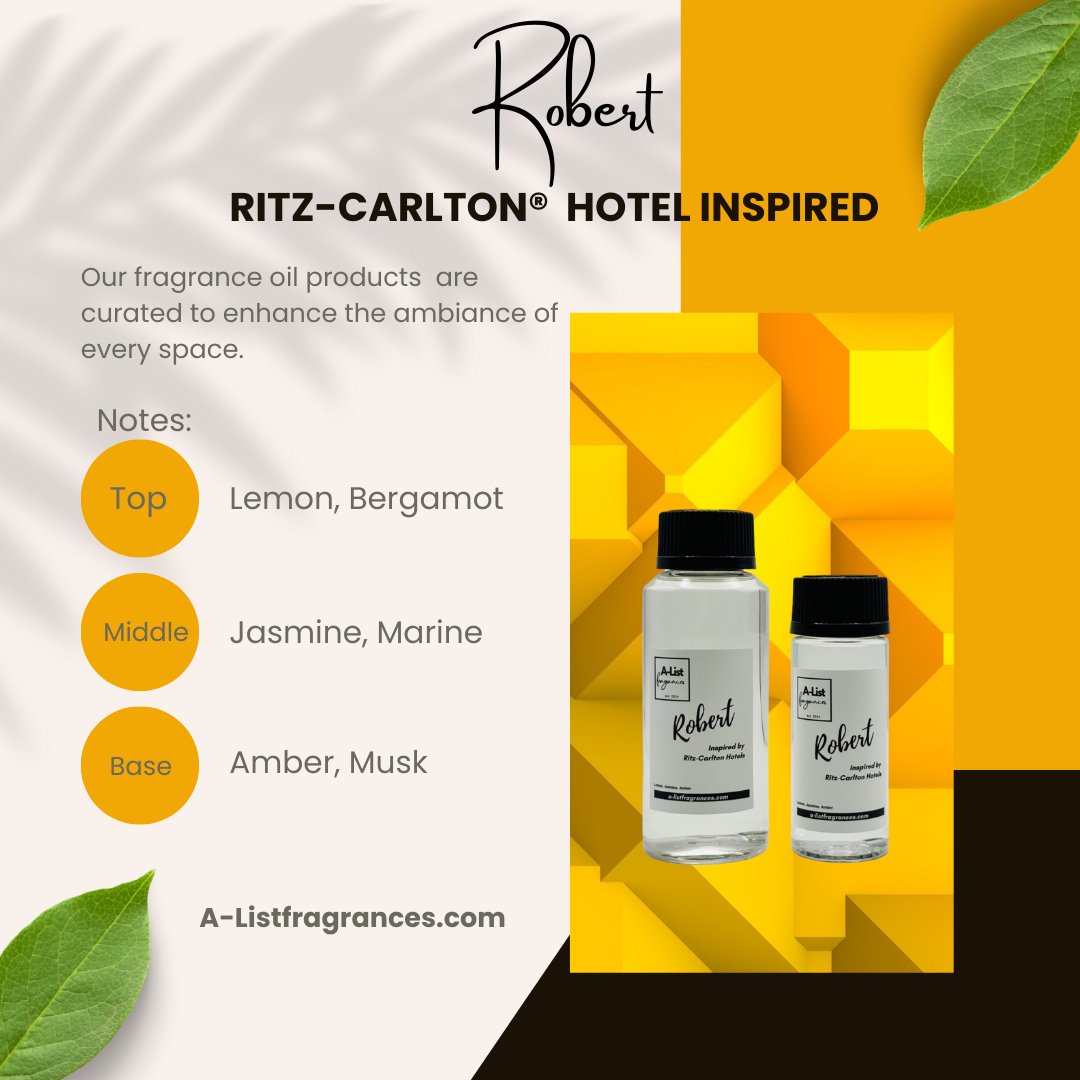 Hotel Scent Fragrance Oil : ROBERT - Inspired by Ritz - Carlton Hotels® - A - List Fragrances